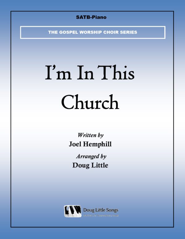 I'm In This Church (Choir Anthem)