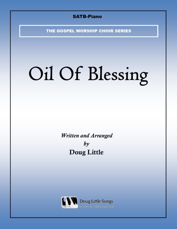 Oil Of Blessing (Choir Anthem)