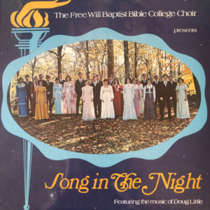 Song In The Night (Free Will Baptist Bible College Choir) full album