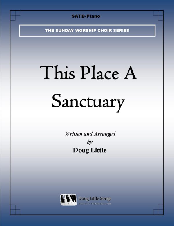 This Place A Sanctuary (Choir Anthem)